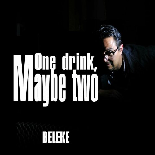 Beleke - One Drink, Maybe Two (2023)