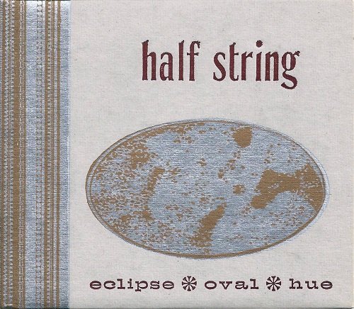 Half String - Eclipse Oval Hue (1995)