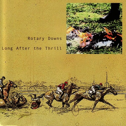 Rotary Downs - Long After the Thrill (2003)