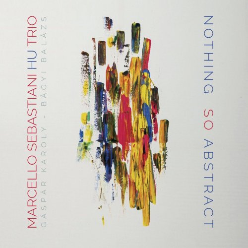 Marcello Sebastiani Hu Trio - Nothing so Abstract (2023)