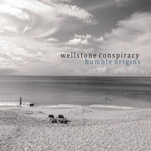 Wellstone Conspiracy - Humble Origins (2011)