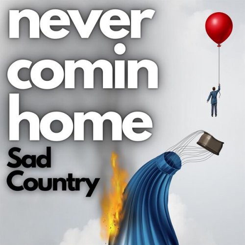 VA - Never Comin' Home - Sad Country (2023)