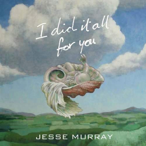 Jesse Murray - I did it all for you (2023) Hi Res