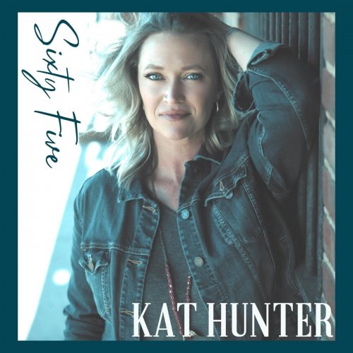 Kat Hunter - Sixty Five (2023)