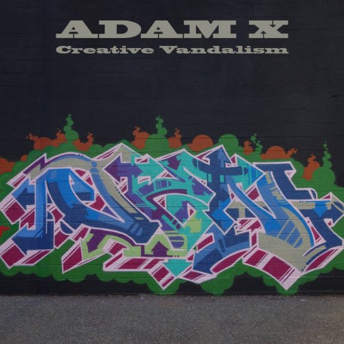 Adam X - Creative Vandalism (2023/2001)