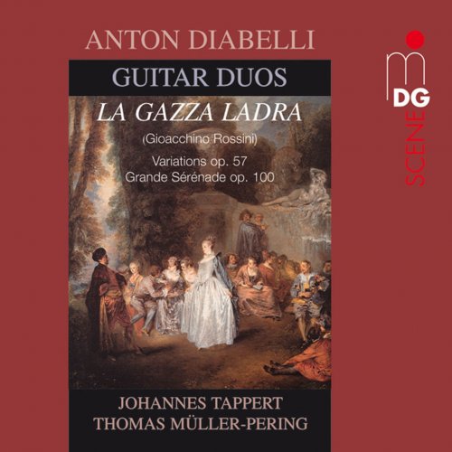 Johannes Tappert, Thomas Muller-Pering - Diabelli: Guitar Duos, La Gazza Ladra (2006)