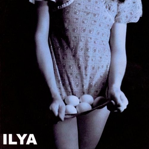 ILYA - Poise is the Greater Architect (2003)