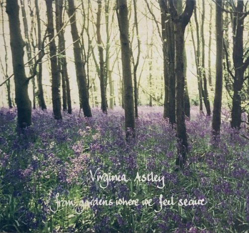 Virginia Astley - From Gardens Where We Feel Secure (1983/2021)