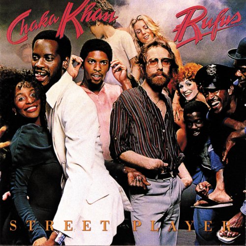 Rufus & Chaka Khan - Street Player (1994)
