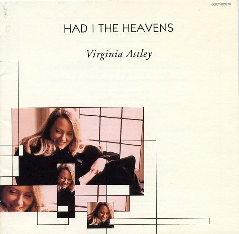 Virginia Astley - Had I The Heavens (1996)