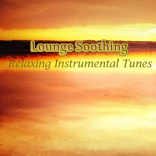 VA - Lounge Soothing: Relaxing Instrumental Tunes (2023)