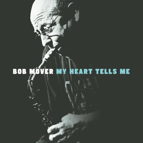 Bob Mover - My Heart Tells Me (2023)