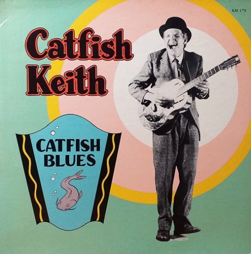 Catfish Keith - Catfish Blues (1985)