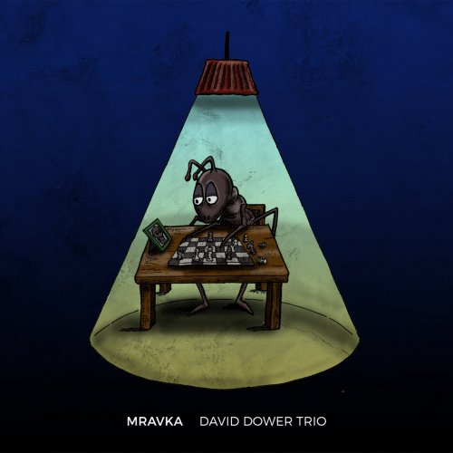 David Dower Trio - Mravka (2022)