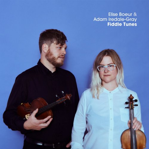 Elise Boeur, Adam Iredale-Gray - Fiddle Tunes (2022)