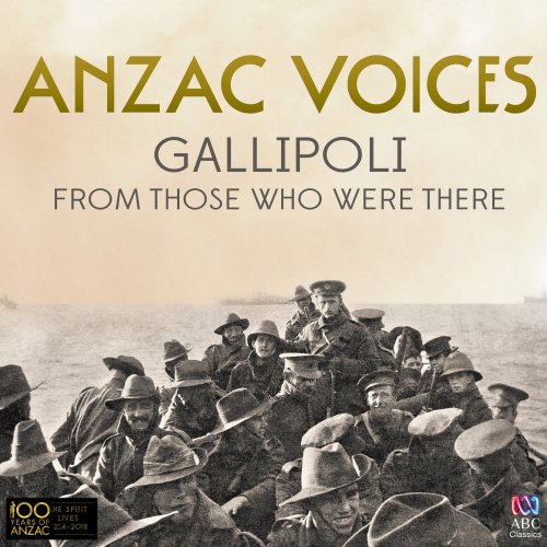 VA - Anzac Voices: Gallipoli From Those Who Were There (2016) Hi-Res