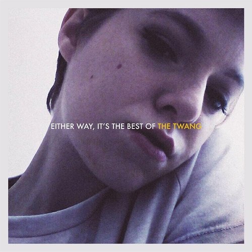 The Twang - Either Way, It's the Best of the Twang (2017)