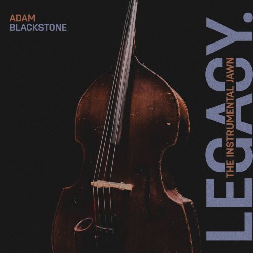 Adam Blackstone - Legacy: An Instrumental Jawn (2023) Hi Res