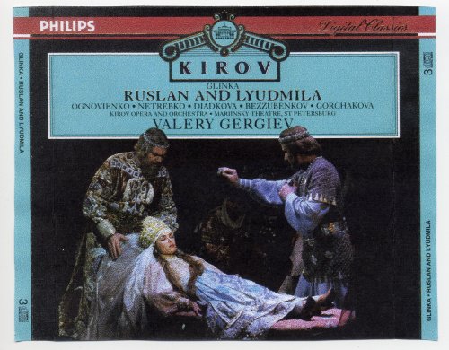 Mikhail Kit, Anna Netrebko, Vladimir Ognovenko, Valery Gergiev - Glinka: Ruslan and Lyudmila (1996)