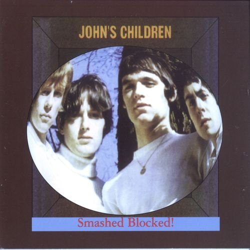 John's Children - Smashed Blocked! (1997/2005)