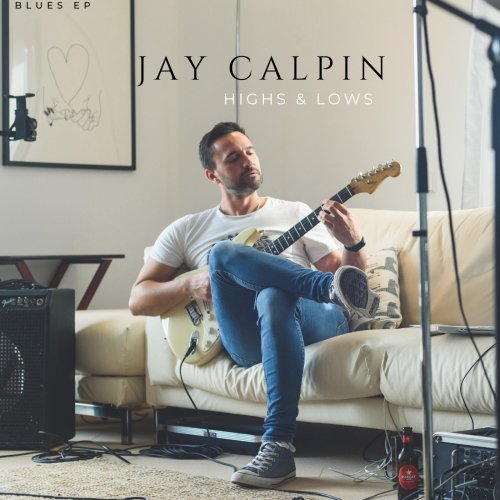 Jay Calpin - Highs & Lows (2023) Hi Res