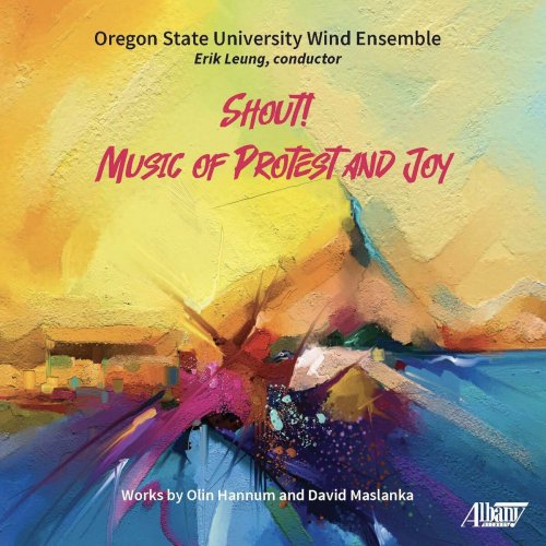 Oregon State University Wind Ensemble - Shout! Music of Protest and Joy (2023)