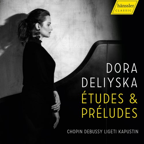 Dora Deliyska - Chopin, Debussy, Ligeti & Kapustin: Ètudes & Préludes (2023) [Hi-Res]