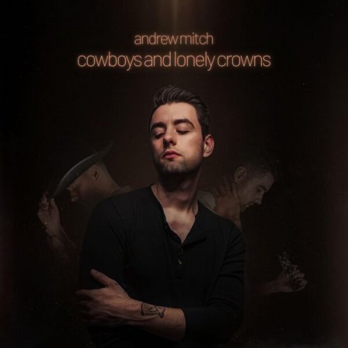 Andrew Mitch - cowboys and lonely crowns (2023) Hi Res