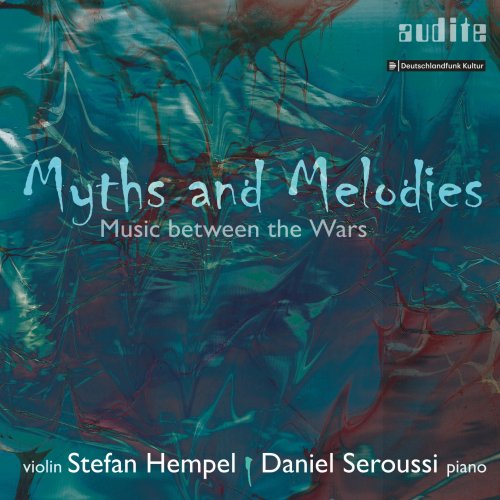 Stefan Hempel & Daniel Seroussi - Myths and Melodies - Music between the Wars (2023) [Hi-Res]