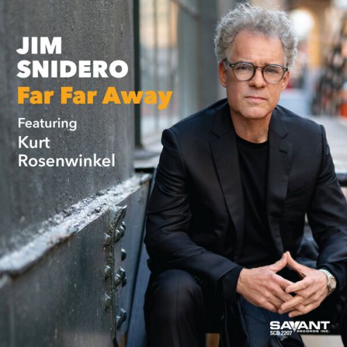 Jim Snidero - Far Far Away (2023) [Hi-Res]