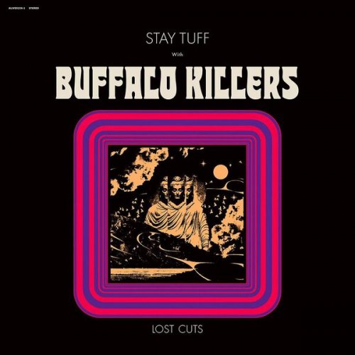 Buffalo Killers - Stay Tuff / Lost Cuts (2023) [Hi-Res]