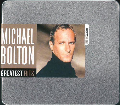 Michael Bolton - Greatest Hits (2009) {Steel Box Collection}