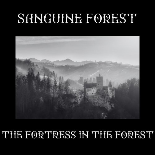 Sanguine Forest - The Fortress in the Forest (2023)