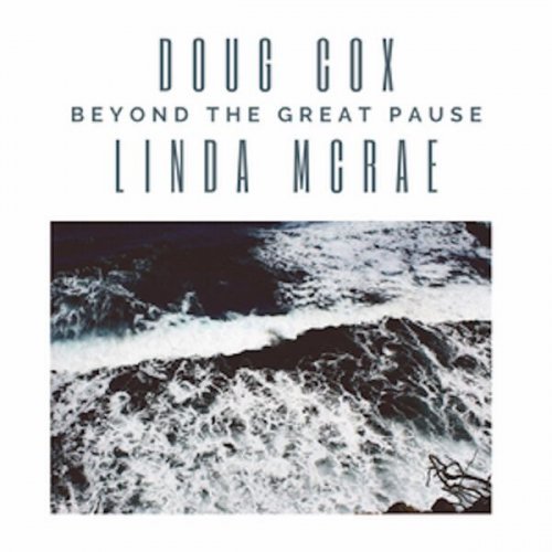 Doug Cox & Linda McRae - Beyond the Great Pause (2023) Hi-Res