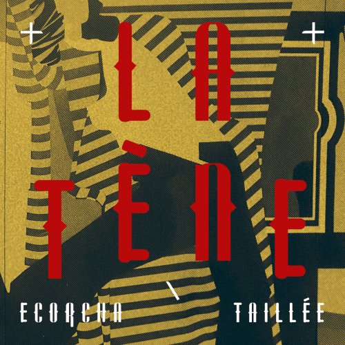 La Tène - Ecorcha / Taillée (2023)