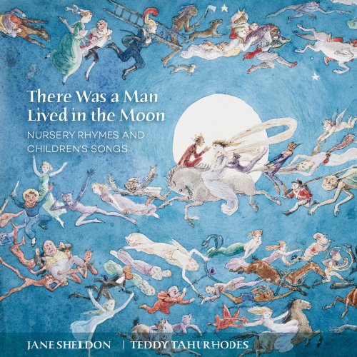 Jane Sheldon, Teddy Tahu Rhodes - There Was a Man Lived in the Moon: Nursery Rhymes and Children's Songs (2016) Hi-Res