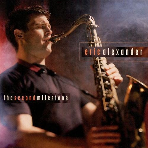 Eric Alexander - The Second Milestone (2001)