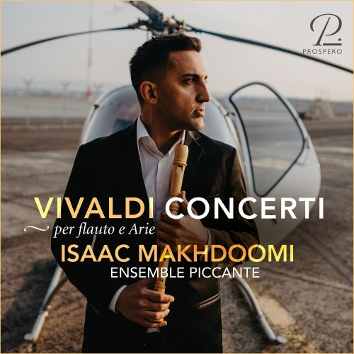 Isaac Makhdoomi & Ensemble Piccante - Vivaldi: Concerti per Flauto e Arie (2023) [Hi-Res]