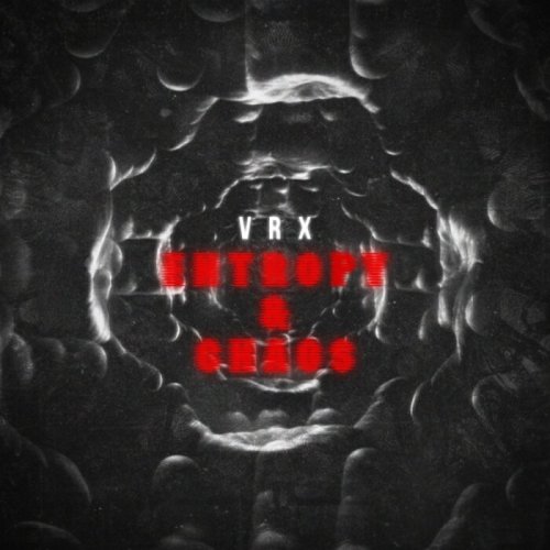 VRX - Entropy & Chaos (2023)