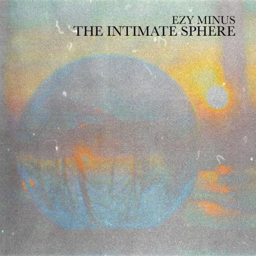 Ezy Minus - The Intimate Sphere (2023)