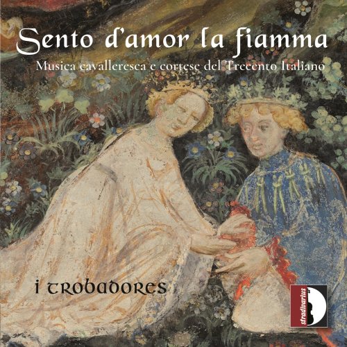 Jennie Sabati, Sabrina Alunni, Giordano Farina, I Trobadores - Sento d'amor la fiamma (2023) [Hi-Res]