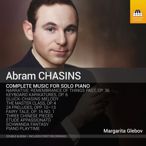 Margarita Glebov - Chasins: Complete Music for Solo Piano (2023) [Hi-Res]