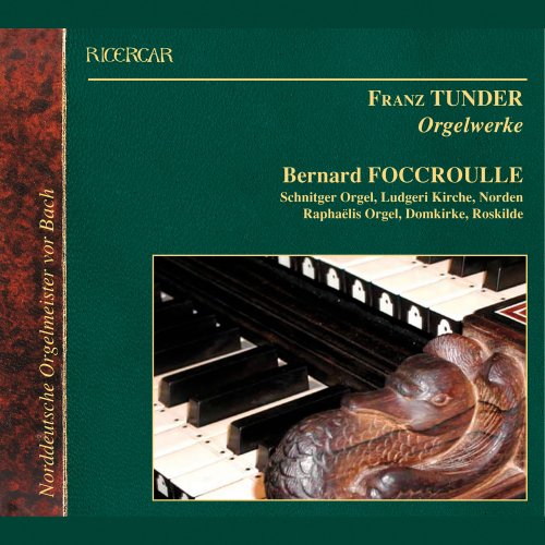 Bernard Foccroulle - Franz Tunder: Organ Works (2004)