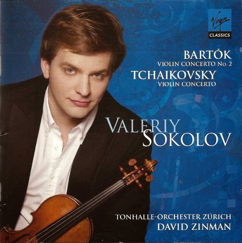Valeriy Sokolov, Tonhalle Orchestra Zurich, David Zinman - Bartok, Tchaikovsky: Violin Concertos (2011) CD-Rip
