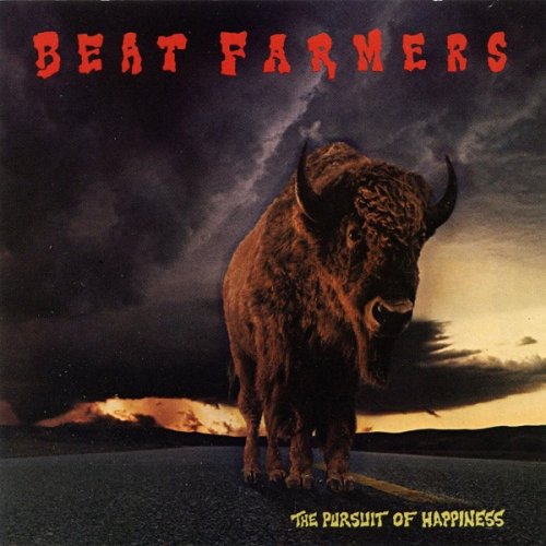 The Beat Farmers - The Pursuit Of Happiness (1987/1991)