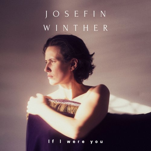 Josefin Winther - If I Were You (2023) Hi Res
