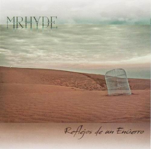 Mr.Hyde - Reflejos De Un Encierro (2011)