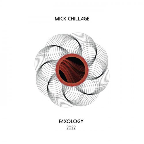 Mick Chillage - FAXology 2022 (2023)