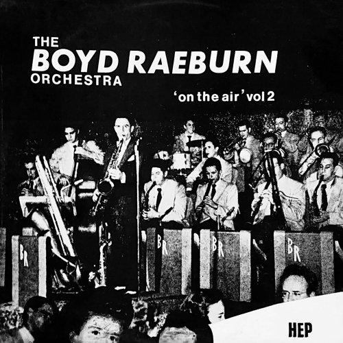 Boyd Raeburn And His Orchestra - 'On the Air' Vol 2 (2023) Hi Res