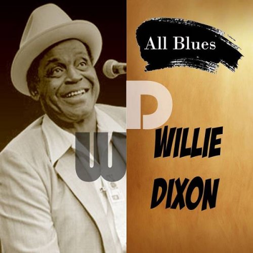 Willie Dixon - All Blues, Willie Dixon (1997)